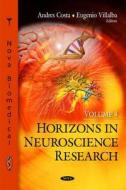 Horizons in Neuroscience Research di Andres Costa edito da Nova Science Publishers Inc