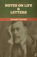 Notes on Life & Letters di Joseph Conrad edito da Bibliotech Press
