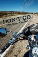 Don't Go di Abraham Aamidor edito da Stephen F. Austin State University Press