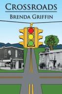 Crossroads di Brenda Griffin edito da America Star Books