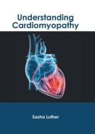 Understanding Cardiomyopathy edito da FOSTER ACADEMICS