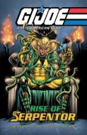 G.I. Joe: A Real American Hero--Rise of Serpentor di Larry Hama edito da IDEA & DESIGN WORKS LLC