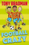 Football Crazy di Tony Bradman edito da Barrington Stoke Ltd