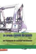 GER-3D-DRUCK SCHRITT FUR SCHRI di Johannes Wild edito da INDEPENDENTLY PUBLISHED