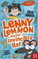 Lenny Lemmon And The Invincible Rat di Ben Davis edito da Nosy Crow Ltd