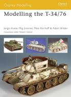 Modelling the T-34/76 di Nicola Cortese edito da Bloomsbury Publishing PLC