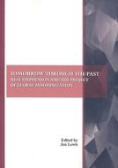 Tomorrow Through The Past edito da Cambridge Scholars Publishing