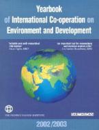 Yearbook of International Co-Operation on Environment and Development 2002/2003 edito da Earthscan Publications