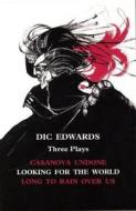 Three Plays: Edwards di Dic Edwards edito da Oberon Books Ltd