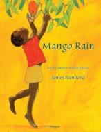 Mango Rain di James Rumford edito da LIGHTNING SOURCE INC
