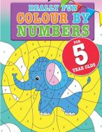 Really Fun Colour By Numbers For 5 Year Olds di Mickey Macintyre edito da Bell & Mackenzie Publishing