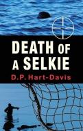 Death of a Selkie di D. P. Hart-Davis edito da MERLIN UNWIN BOOKS