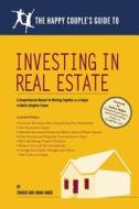 The Happy Couple's Guide To Investing In Real Estate di Chakib Jaber, Jinan Jaber edito da Cameron & Company Inc