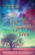 The Genesis Tree di Heather L. L. Fitzgerald edito da Mountain Brook Ink