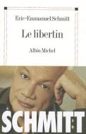 Libertin (Le) di Eric-Emmanuel Schmitt edito da ALBIN MICHEL
