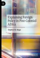 Explaining Foreign Policy in Post-Colonial Africa di Stephen M. Magu edito da Springer International Publishing