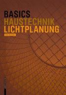 Basics Lichtplanung di Roman Skowranek edito da Birkhäuser Verlag GmbH