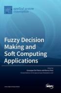 Fuzzy Decision Making And Soft Computing Applications edito da Mdpi AG