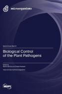 Biological Control of the Plant Pathogens edito da MDPI AG
