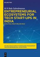 Entrepreneurial Ecosystems for Tech Start-ups in India di M H Bala Subrahmanya edito da Gruyter, Walter de GmbH