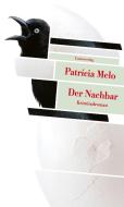 Der Nachbar di Patrícia Melo edito da Unionsverlag