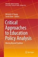 Critical Approaches to Education Policy Analysis edito da Springer International Publishing