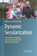 Dynamic Secularization di William Sims Bainbridge edito da Springer International Publishing Ag