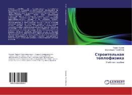 Stroitel'naya teplofizika di Parviz Huzhaev, Sharofiddin Tagojbekov edito da LAP Lambert Academic Publishing
