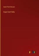 Cape Cod Folks di Sarah Pratt McLean edito da Outlook Verlag