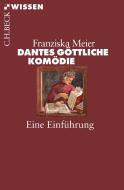 Dantes Göttliche Komödie di Franziska Meier edito da Beck C. H.