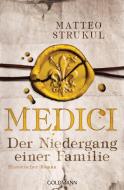 Medici - Der Niedergang einer Familie di Matteo Strukul edito da Goldmann TB
