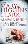 Und niemand soll dich finden di Mary Higgins Clark, Alafair Burke edito da Heyne Taschenbuch