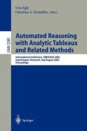 Automated Reasoning with Analytic Tableaux and Related Methods di Dominik C. Weishaupt, U. Egly, C. G. Fernmuller edito da Springer Berlin Heidelberg