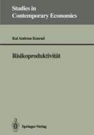Risikoproduktivität di Kai A. Konrad edito da Springer Berlin Heidelberg