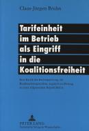 Tarifeinheit im Betrieb als Eingriff in die Koalitionsfreiheit di Claus-Jürgen Bruhn edito da Lang, Peter GmbH