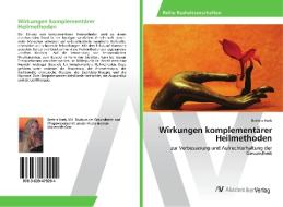 Wirkungen komplementärer Heilmethoden di Bettina Harb edito da AV Akademikerverlag