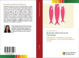 Nutrição alternativa de Tambaqui di Katia Santos Bezerra edito da Novas Edições Acadêmicas