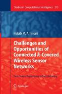 Challenges and Opportunities of Connected k-Covered Wireless Sensor Networks di Habib M. Ammari edito da Springer Berlin Heidelberg