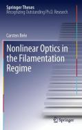 Nonlinear Optics in the Filamentation Regime di Carsten Brée edito da Springer-Verlag GmbH