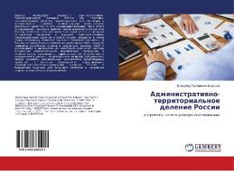 Administrativno-territorial'noe delenie Rossii di Vsevolod Ruslanovich Bashirov edito da LAP Lambert Academic Publishing