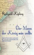 Der Mann, der König sein wollte di Florian Leitgeb, Rudyard Kipling edito da Books on Demand