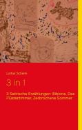 3 in 1: Bibione, Das Flüsterzimmer, Zerbrochene Sommer di Lothar Schenk edito da Books on Demand