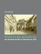 Drunt In Der Grunen Au di Peter Klimesch edito da Books On Demand