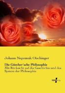 Die Günther´sche Philosophie di Johann Nepomuk Oischinger edito da Vero Verlag