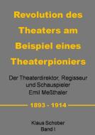 Revolution des Theaters am Beispiel eines Theaterpioniers di Klaus Schober edito da Books on Demand