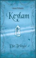 Keylam: Die Trilogie di Anne Schmitz edito da Books on Demand