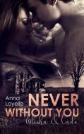 Never without you di Anna Loyelle edito da Books on Demand