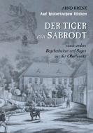 Der Tiger von Sabrodt di Arnd Krenz edito da Books on Demand