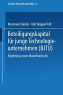 Beteiligungskapital für junge Technologieunternehmen di Marianne Kulicke, Udo Wupperfeld edito da Physica-Verlag HD
