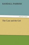 The Case and the Girl di Randall Parrish edito da tredition GmbH